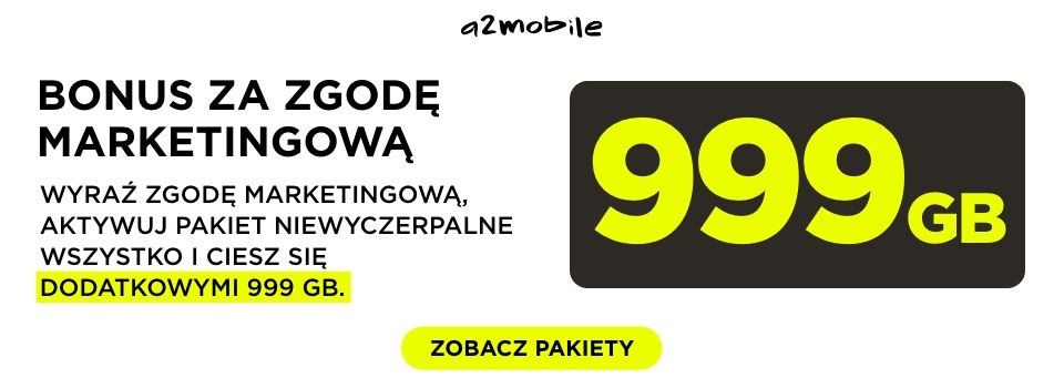 Bonus 999 GB za zgodę marketingową